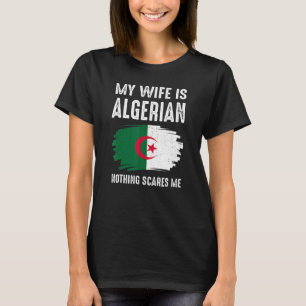 Camiseta Mi esposa es argelina, nada me asusta, Orgullo Arg