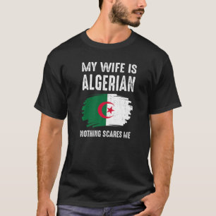 Camiseta Mi esposa es argelina, nada me asusta, Orgullo Arg