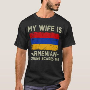 Camiseta Mi esposa es armenia, nada me asusta