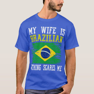 Camiseta Mi esposa es brasileña, nada me asusta.