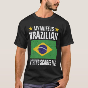 Camiseta Mi esposa es brasileña, nada me asusta