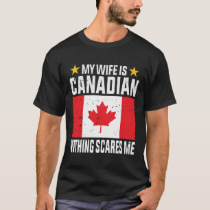 Camiseta Mi esposa es canadiense, nada me asusta