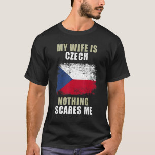 Camiseta Mi esposa es checa, nada me asusta