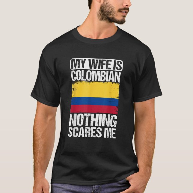 Camiseta Mi esposa es colombiana, nada me asusta Colombia (Anverso)