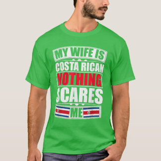 Camiseta Mi esposa es costarricense, nada me asusta Costa R