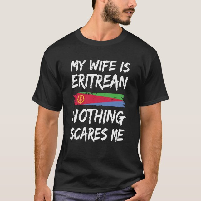 Camiseta Mi esposa es eritrea nada me asusta bandera de Eri (Anverso)