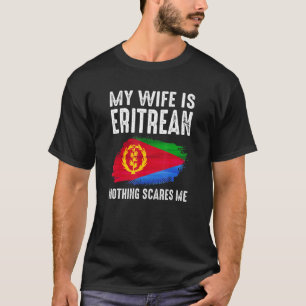 Camiseta Mi esposa es eritrea, nada me asusta de Husban