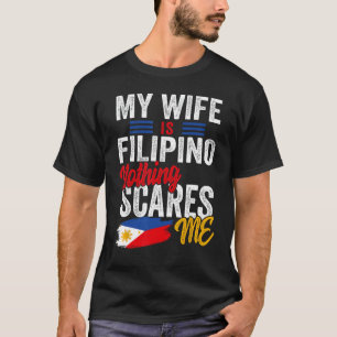 Camiseta Mi esposa es filipina, filipina, causa de las raíc