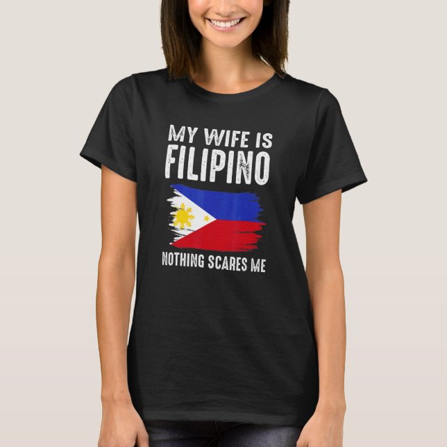 Camiseta Mi esposa es filipina, nada me asusta de Husban (Anverso)