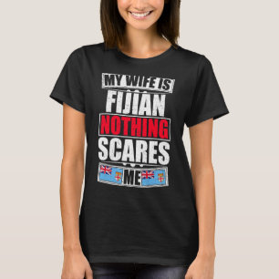 Camiseta Mi esposa es fiyiana, nada me asusta Fiyi Flag 1