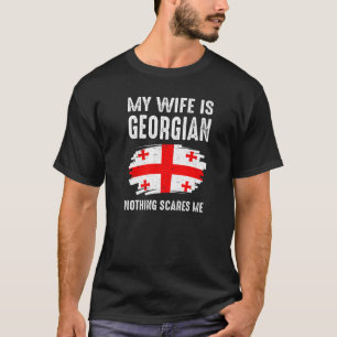 Camiseta Mi esposa es georgiana Nada Me Da Miedo Herencia D