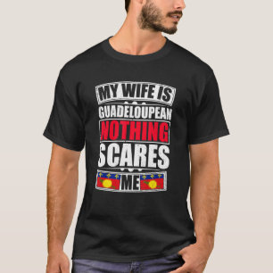 Camiseta Mi Esposa Es Guadalupe, Nada Me Da Miedo Guadalupe