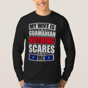 Camiseta Mi Esposa Es Guamaniana, Nada Me Da Miedo La Bande