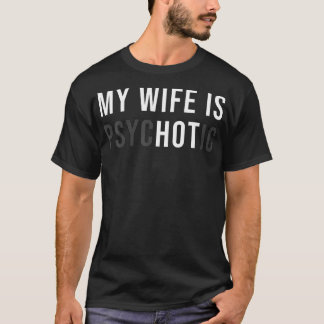 Camiseta Mi Esposa Es Humor Psicótico Caliente Adulto Sarcá