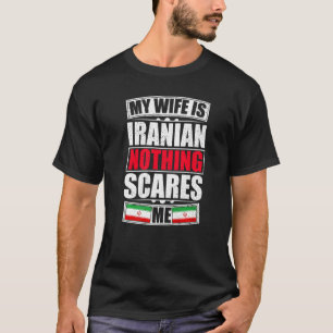 Camiseta Mi esposa es iraní, nada me asusta bandera de Irán