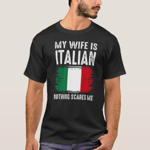 Camiseta Mi esposa es ITALIANA Nada me asusta de su marido