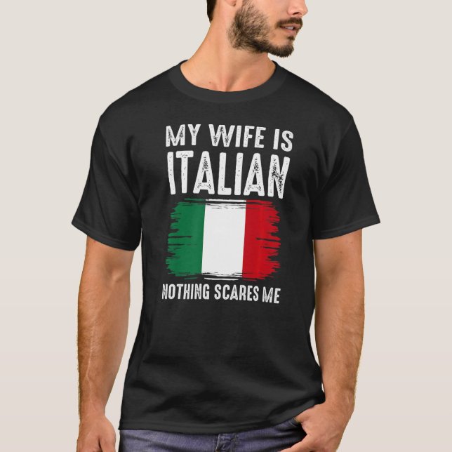 Camiseta Mi esposa es ITALIANA Nada me asusta de su marido (Anverso)