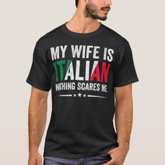 Camiseta Mi esposa es italiana, nada me asusta, herencia