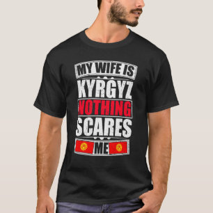 Camiseta Mi esposa es kirguisa, nada me asusta.