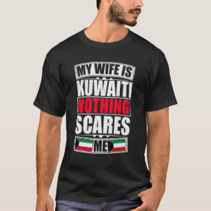 Camiseta Mi esposa es kuwaití, nada me asusta la bandera de