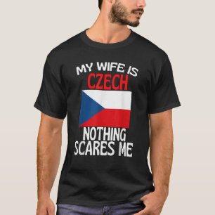 Camiseta Mi Esposa Es La República Checa Nada Me Da Miedo G