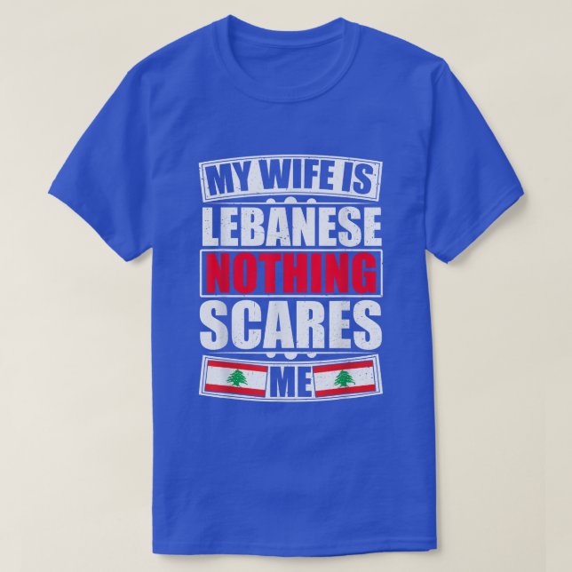 Camiseta Mi esposa es libanesa, nada me asusta bandera liba (Diseño del anverso)