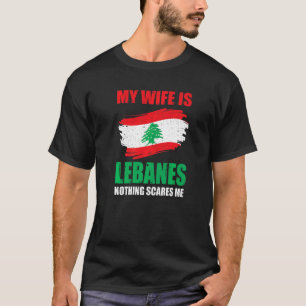 Camiseta Mi Esposa Es Libanesa Nada Me Da Miedo Orgullo Líb