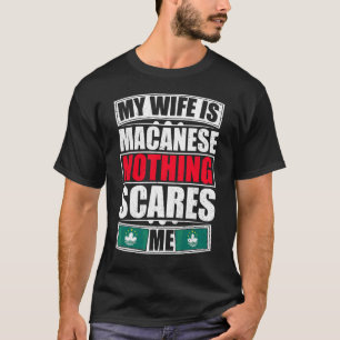 Camiseta Mi Esposa Es Macanés Nada Me Asusta La Bandera De