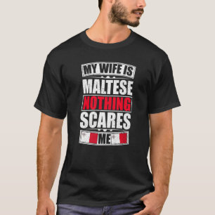 Camiseta Mi esposa es maltesa, nada me asusta, bandera malt