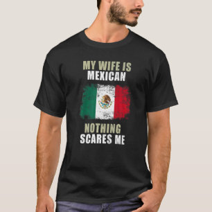 Camiseta Mi esposa es mexicana, nada me asusta