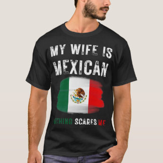Camiseta Mi esposa es mexicana, nada me asusta, bandera de
