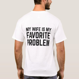 Camiseta mi esposa es mi problema favorito - divertido mari
