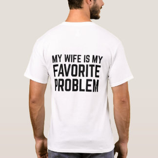 Camiseta mi esposa es mi problema favorito - divertido mari