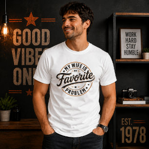 Camiseta Mi esposa es mi problema favorito Foto y texto per