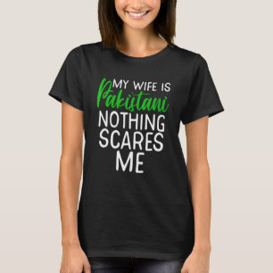 Camiseta Mi esposa es pakistaní, nada me asusta