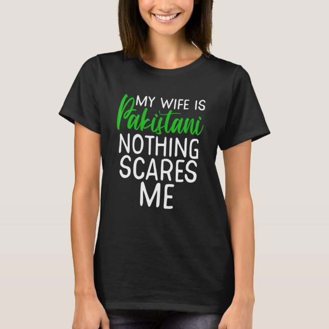 Camiseta Mi esposa es pakistaní, nada me asusta (Anverso)