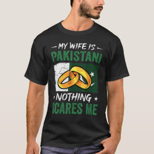 Camiseta Mi esposa es pakistaní, nada me asusta Pakistán Hu
