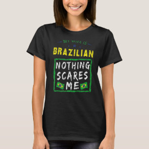 Camiseta Mi Esposa Es Patrimonio Brasileño Y Tiene Bandera 