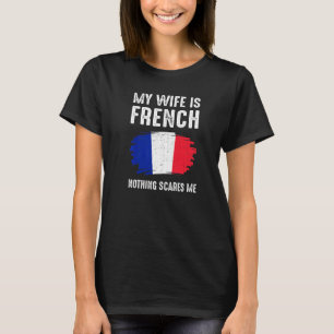 Camiseta Mi esposa es patrimonio de la bandera de Francia f