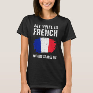 Camiseta Mi esposa es patrimonio de la bandera de Francia f