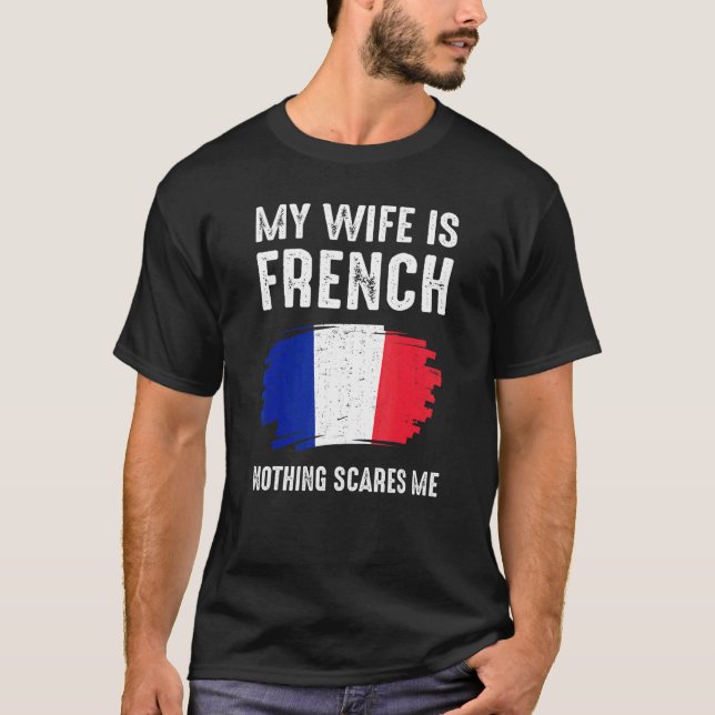 Camiseta Mi esposa es patrimonio de la bandera de Francia f (Anverso)