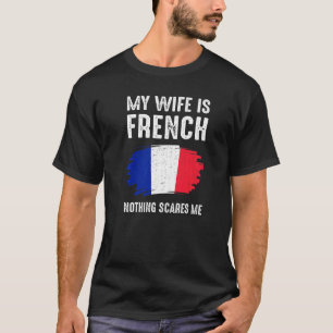 Camiseta Mi esposa es patrimonio de la bandera de Francia f