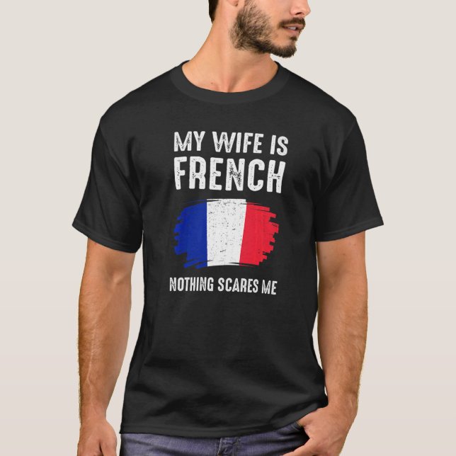 Camiseta Mi esposa es patrimonio de la bandera de Francia f (Anverso)