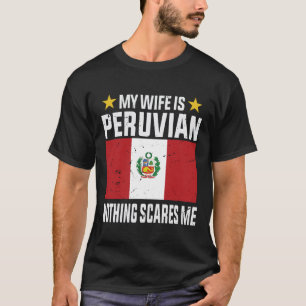 Camiseta Mi esposa es peruana nada me asusta