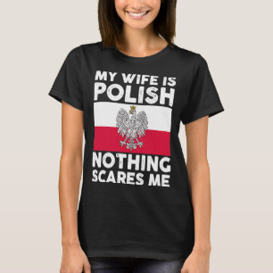 Camiseta Mi esposa es polaca, nada me asusta 2