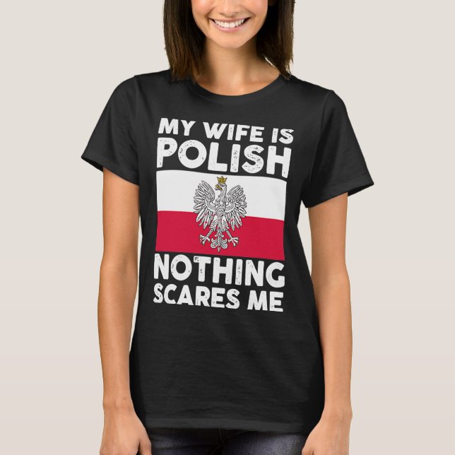 Camiseta Mi esposa es polaca, nada me asusta 2 (Anverso)