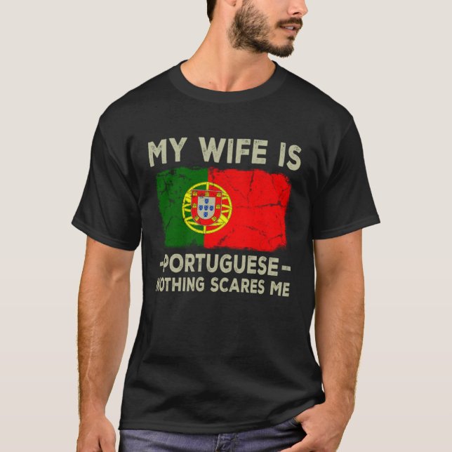Camiseta Mi esposa es portuguesa, nada me asusta (Anverso)