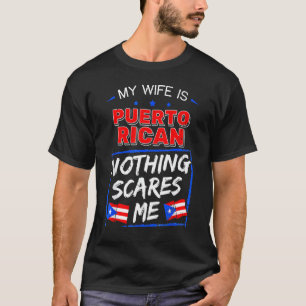 Camiseta Mi esposa es puertorriqueña, nada me asusta