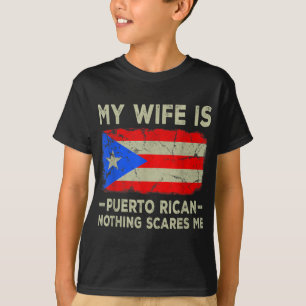 Camiseta Mi esposa es puertorriqueña, nada me asusta.