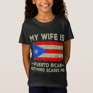 Camiseta Mi esposa es puertorriqueña, nada me asusta.
